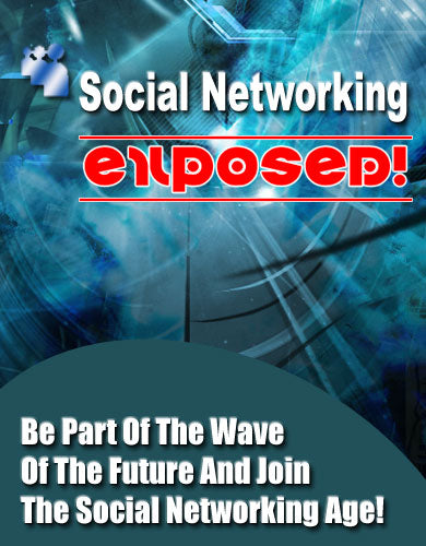 Social Networking Exposed