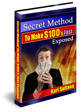 Secret Method To Make $100 s Fast Exposed