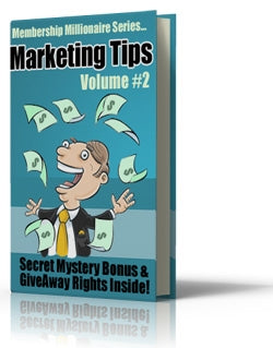 Membership Millionaire Series Marketing Tips Volume 2